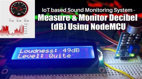Iot Based Sound Monitoring System Measure And Monitor Decibel Db