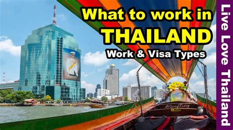 what to work in thailand work and visa types livelovethailand youtube