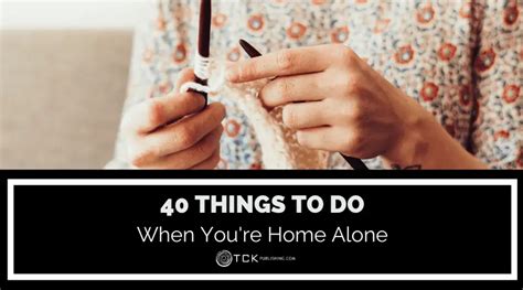 Top Fun Things To Do At Home By Yourself