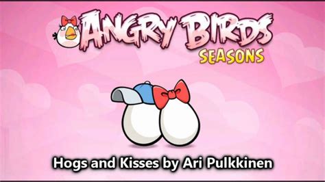 Angry Birds Season Hogs And Kisses Theme Song Music Youtube