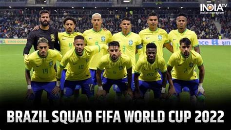 Fifa World Cup 2022 All You Need To Know About Brazil World Cup Squad
