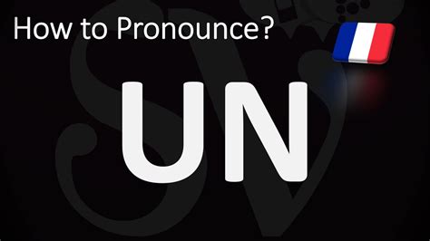 How To Pronounce Un French Youtube