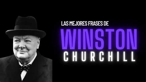 100 Frases de Winston Churchill de política y como nunca rendirte