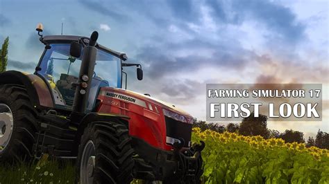 Farming Simulator 17 First Look Youtube