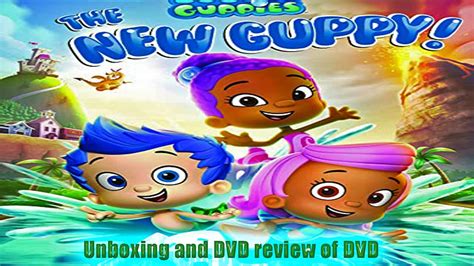 Unboxing And Dvd Review Of Bubble Guppies The New Guppy Youtube