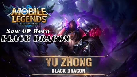 Yu Zhong New Hero Trailer Yu Zhong Black Dragon Mobile Legends