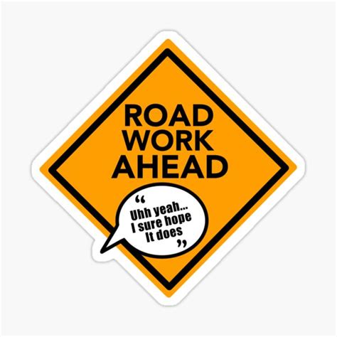 Road Work Ahead Vine Sticker For Sale By Ruby S 011 Redbubble