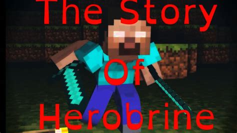 Story Of Herobrine Creepypasta Youtube