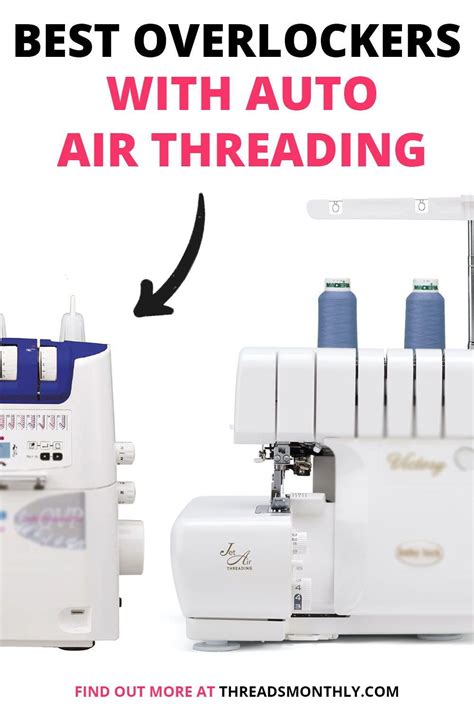 2 Best Overlockers with Automatic Air Threading | Overlocker, Janome ...