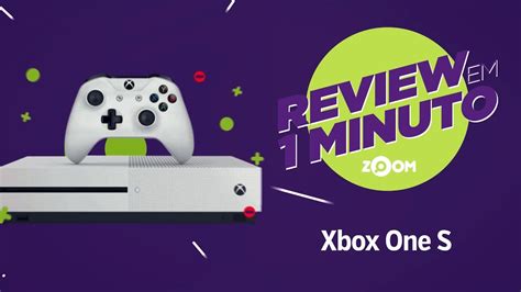 Xbox One S AnÁlise Review Em 1 Minuto Zoom Youtube
