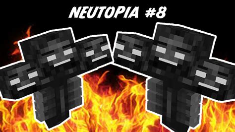 2 Withers Doble F 🔴neutopia 8 Minecraft Youtube