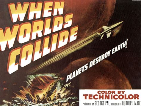 When Worlds Collide Classic Science Fiction Films Wallpaper 1025298 Fanpop