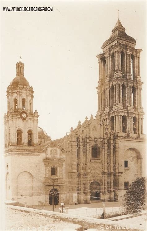 Saltillo Del Recuerdo Catedral AÑos 20´s Saltillo