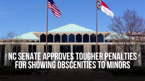 Nc Senate Approves Tougher Penalties For Showing Obscenities To Minors