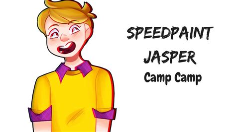 Speedpaint Jasper Camp Camp Youtube