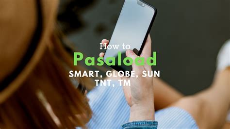 How To Pasaload In Smart Globe Tm Tnt Sun Dito