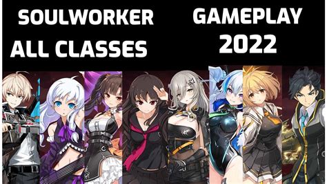 Soulworker All Classes Gameplay 2022 Youtube