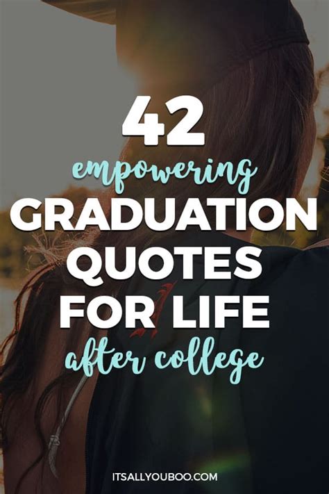 42 Empowering Graduation Quotes For Life After College