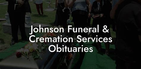 Johnson Funeral And Cremation Services Obituaries Eulogy Assistant