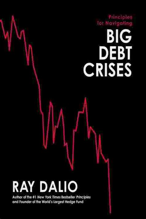 Pdf Principles For Navigating Big Debt Crises By Ray Dalio Ebook
