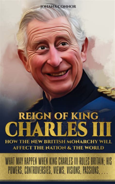 buy reign of king charles iii how the new british monarchy will affect the nation and the world