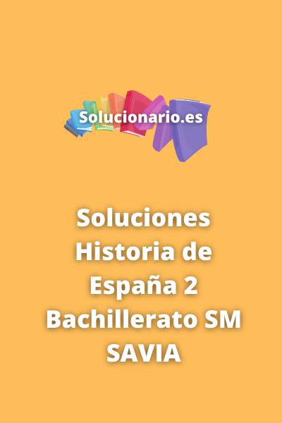 Soluciones Historia De España 2 Bachillerato Sm Savia 2023 2024 Pdf