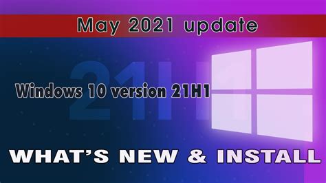 How To Download Install Windows 10 21h1 Important Features Tech