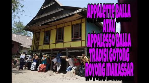 Karena dengan goting royong, beban kita akan berkurang. Cara orang makassar bergotong royong - YouTube