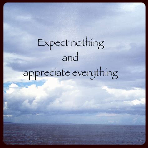 Expect Nothing Quote Do Everything With A Good Heart And Expect