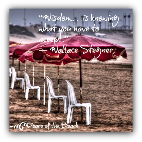 Accept Wallace Stegner Favorite Places Wisdom Peace Words Quotes
