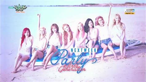 150703 Snsd Party Comeback Teaser On Music Bank Youtube