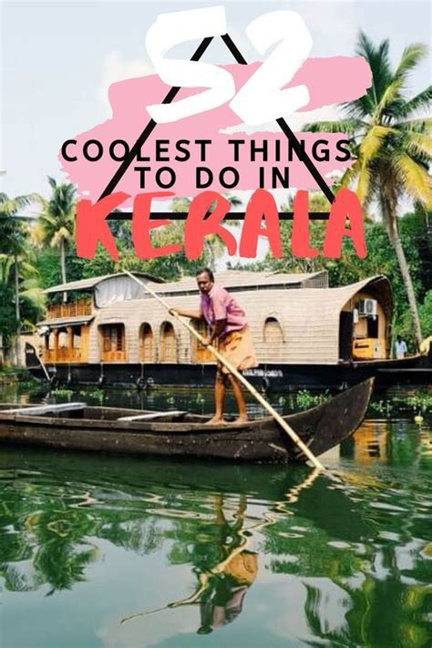 52 Coolest Things To Do In Kerala India Kerala Travel India Travel Kerala India