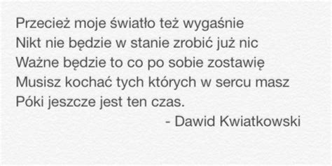 Dawid Kwiatkowski Na Zawsze Tekst - dawid kwiatkowski on Tumblr
