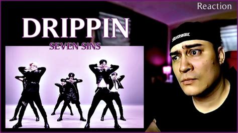 Spicyben808 Reacts To Drippin 드리핀 Seven Sins Mv Youtube