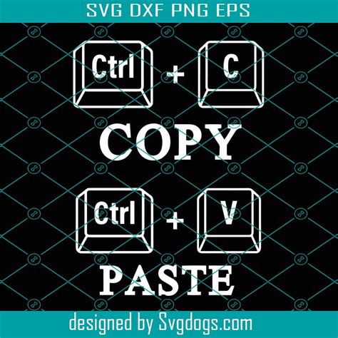 Ctrl C Ctrl V Svg Copy Paste Svg Sons First Fathers Day Svg Matching