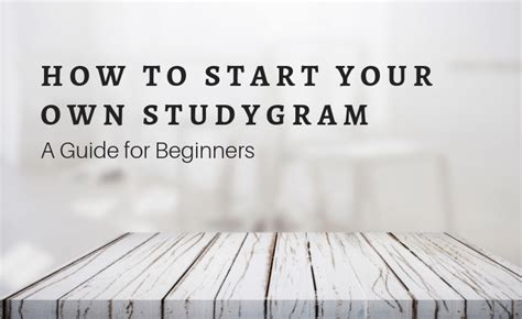 Tips For Starting Your Own Studygram A Med Students Journey