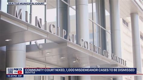 Seattles Community Court Nixed 1000 Misdemeanor Cases To Be Dismissed Fox 13 Seattle Youtube