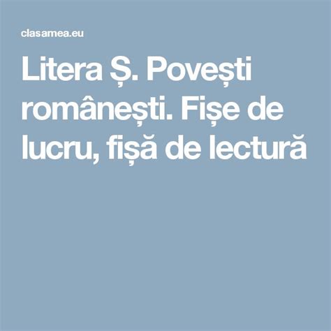 Litera Ș Povești Românești Fișe De Lucru Fișă De Lectură Mobile