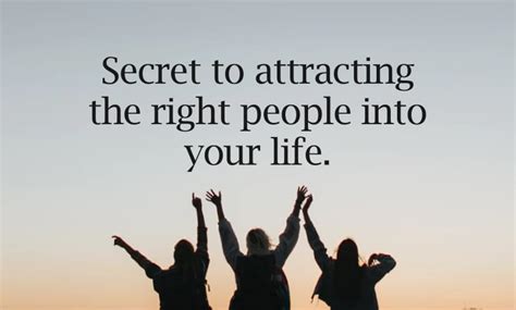 Steps To Attracting The Right People Into Your Life