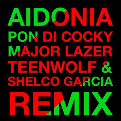 Stream Aidonia Pon Di Cocky Major Lazer Shelco Garcia And Teenwolf Remix By Major Lazer
