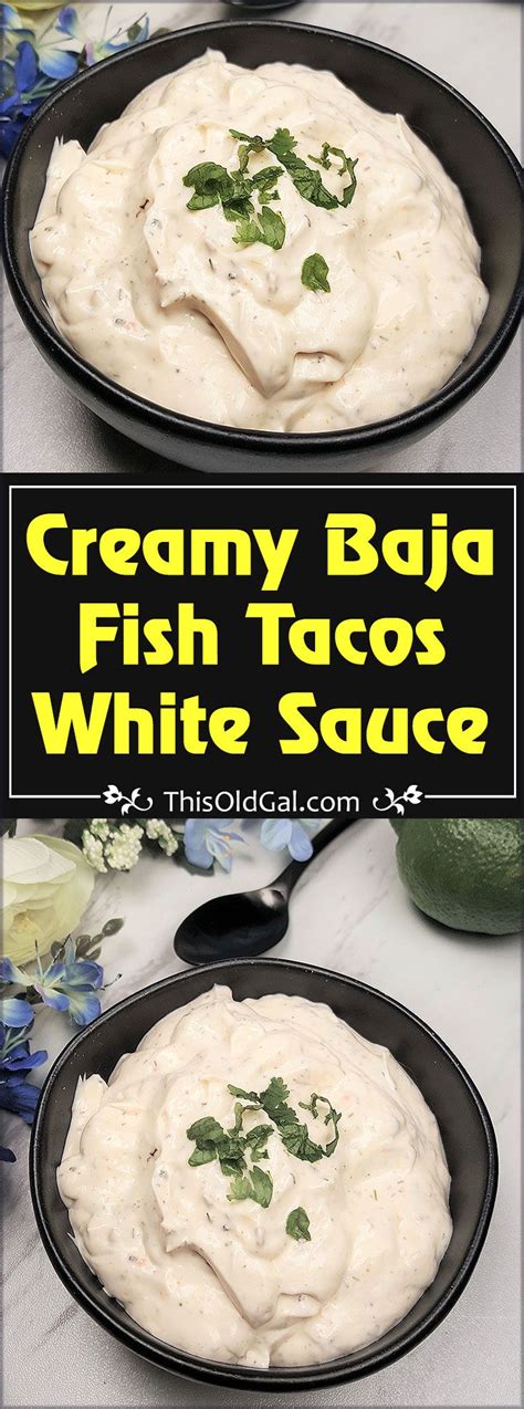 Baja Fish Tacos Creamy White Sauce Fish Taco Sauce Baja Fish Tacos