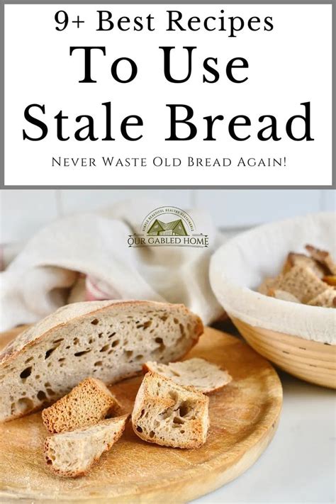 Stale Bread On Wooden Cutting Board And In Bread Basket Recipe Using Stale Bread Recipes With