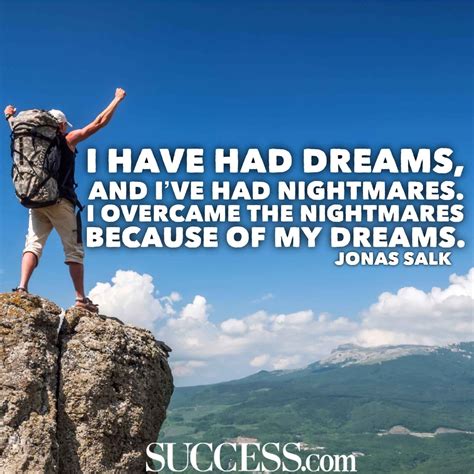 15 Inspiring Quotes About Being A Dreamer Jonas Salk Safe Harbor
