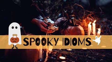 13 Spooky Idioms And Expressions Halloween Vocab Youtube
