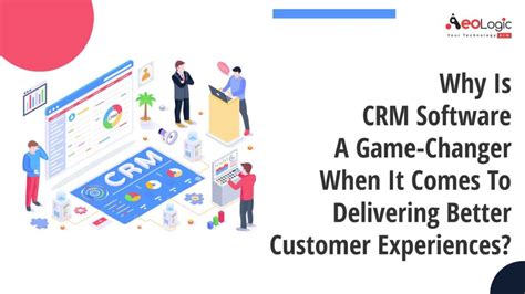 Why Is Crm Software A Game Changer When It Comes To Delivering Better