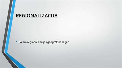 Regionalizacija I Geografska Regijapptx