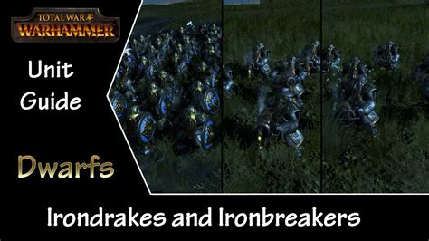 The dwarfs are among the good fractions in total war: Total War: Warhammer Unit Guide - Dwarfs Irondrakes and Ironbreakers - YouTube
