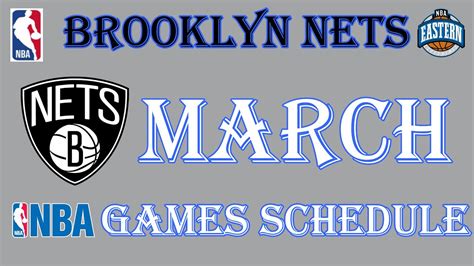 Brooklyn Nets March Games Schedule Nba 2020 21 Regular Season