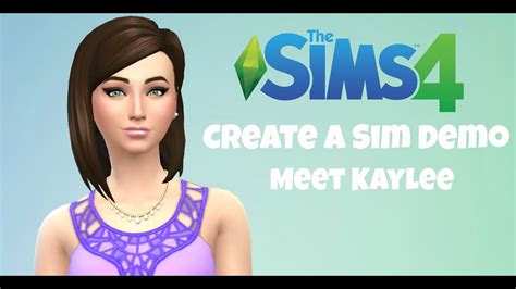 The Sims 4 Create A Sim Demo Meet Kaylee Youtube
