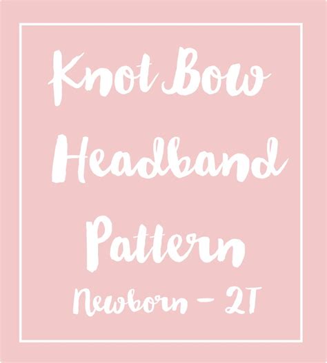 Knot Bow Headband Pattern And Tutorial Easy Diy Headband For Baby And